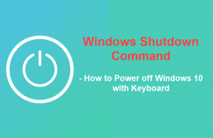 How to Power off Windows 10 with Shutdown Command